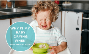Why is my Baby crying when feeding solids