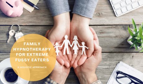 Family hypnotherapy for extreme fussy eaters