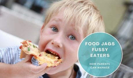 Food Jags in Fussy Eaters - How Parents Can Manage