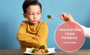 Preventing Food Phobias in Children