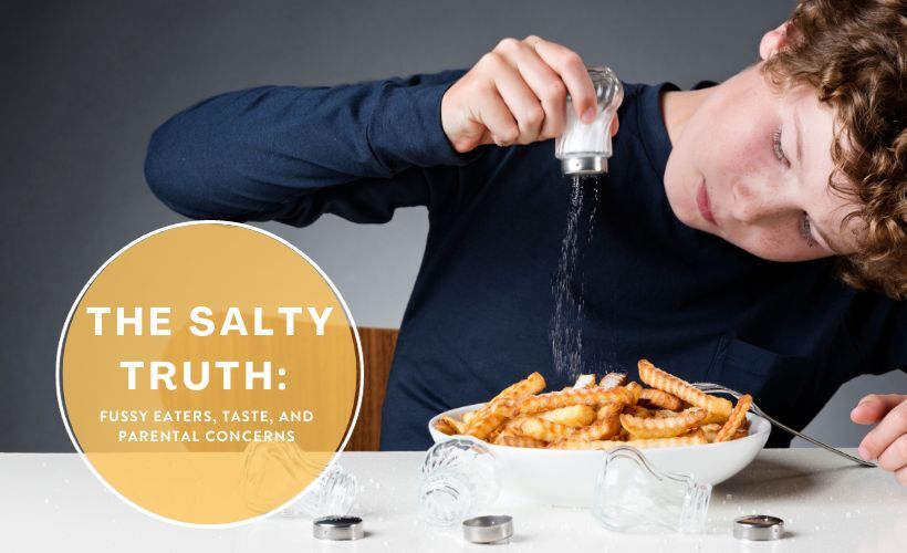 fussy eaters and salt