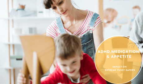 ADHD medication, appetite, impact on fussy eaters